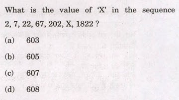 CSAT 2021 Solved Paper | What is the value of ‘X’ in the sequence 2, 7, 22, 67, 202, X, 1822?….