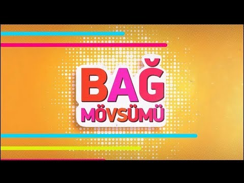 Bağ mövsümü- Zemfira İbrahimova, Tacir Şahmalıoğlu, Vasif Əzimov, Pünhan İsmayıllı (07.09.2018)