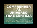 Comprender el Universo trae certeza - Abraham Hicks en Español 2021