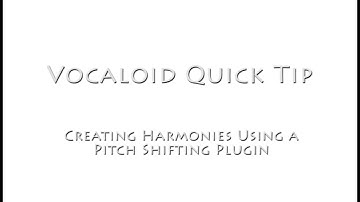 Vocaloid Quick Tip: Creating Harmonies with a Pitch Shift Plugin