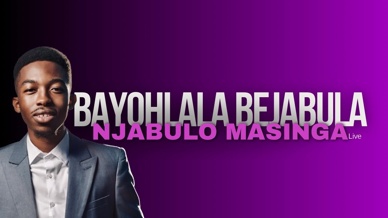 Bayohlala Bejabula (Ababizwa) - Njabulo Masinga