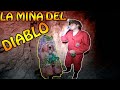 Visité LA MINA DEL DIABLO : Cerro Rico de Potosí | Bolivia