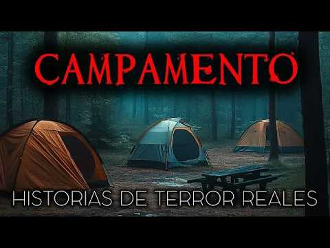 Historias de Terror de Campamento ｜ Historias Reales
