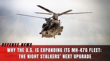 Waarom de VS hun MH-47G-vloot uitbreiden: de volgende upgrade van de Night Stalkers