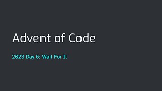 Advent of Code 2023 Day 6: Wait For It