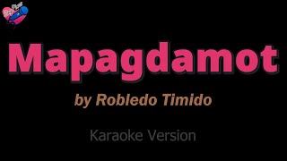 Robledo Timido - Mapagdamot (KARAOKE) ❤️🎤