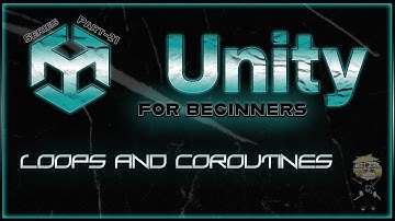 Part-21 of Unity for Beginners - Loops and CoRoutines