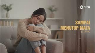 Sampai Menutup Mata - Acha Septriasa | Cover by PI7U