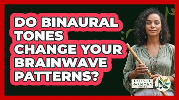 Do Binaural Tones Change Your Brainwave Patterns?