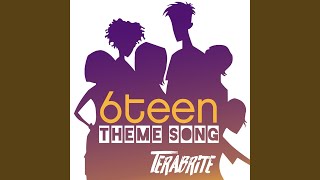 Video thumbnail of "TeraBrite - 6teen Theme Song"