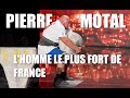 Interview de pierre motal  lhomme le plus fort de france  ffhf