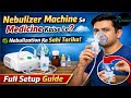 Nebulizer Machine Se Medicine Kaise Le? Full Setup Guide 💨Nebulization Ka Sahi Tarika |