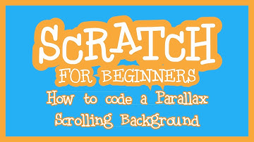 Scratch Desktop - How to code a Parallax Scrolling Background