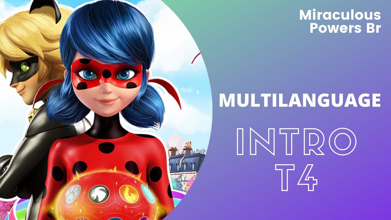 MIRACULOUS| MULTILANGUAGE INTRO T4! 6 VERSIONS! - YouTube