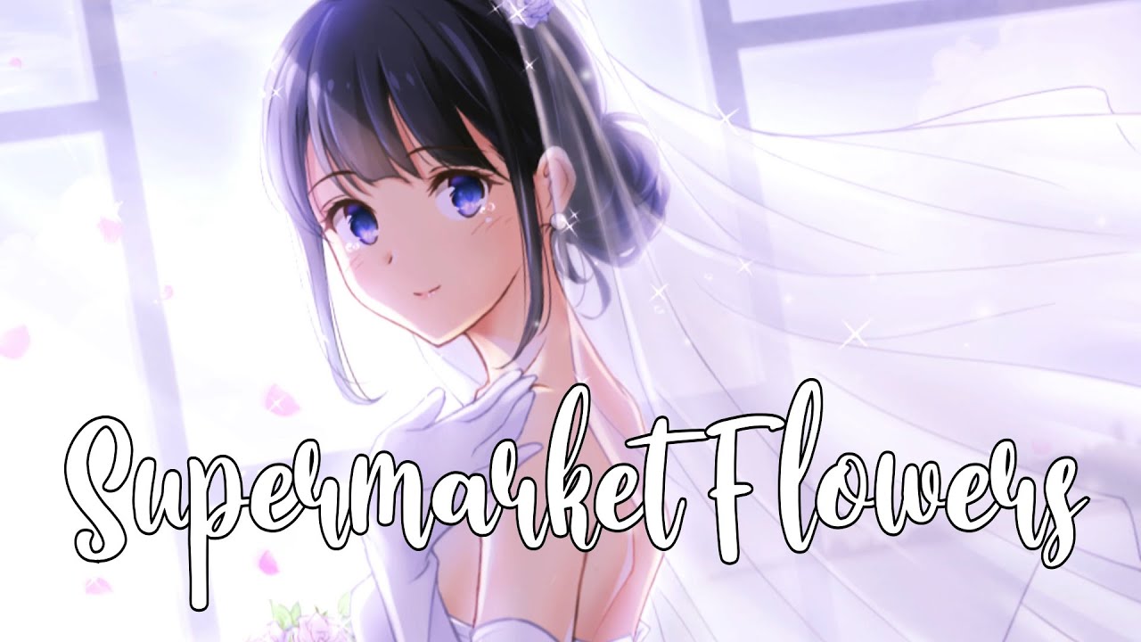 Amv Supermarket Flowers Youtube Amv Supermarket Flowers Youtube