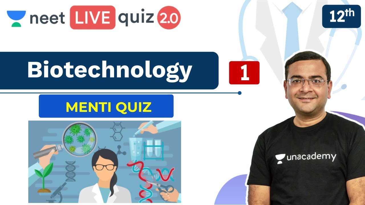 NEET Biotechnology Quiz 1 Menti Quiz Live Quiz 2.0 Unacademy