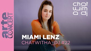 Miami Lenz at Chat with a DJ - ARTE Concert by ARTE Concert 2,500 views 10 days ago 1 hour, 2 minutes