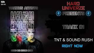 [VA - Hard Bass 2018] (CD 1/4) [Track 01] (Mixed By: Sound Rush) TNT & Sound Rush - Right Now