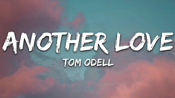 Tom Odell - Another Love (Lyrics) - DayDayNews