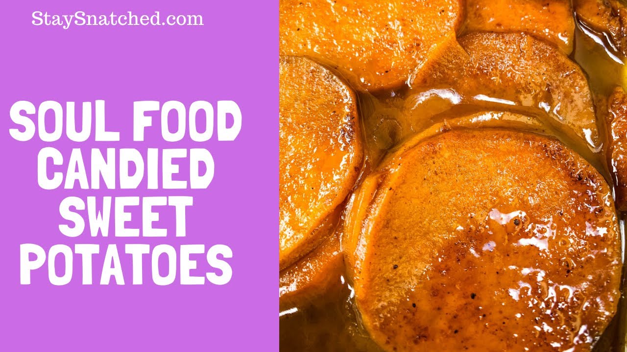 Candied Sweet Potatoes SOUL FOOD - YouTube