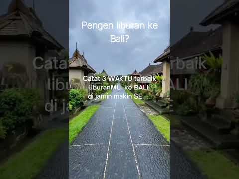 Video: Waktu Terbaik Mengunjungi Bali