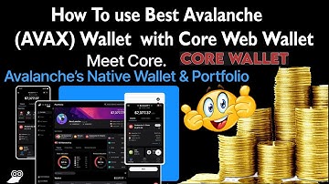How To use Best Avalanche AVAX Wallet  with Core Web Wallet | Crypto Wallets Info