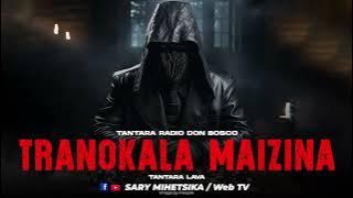 TANTARA MALAGASY - TRANOKALA MAIZINA (Tantara RADIO DON BOSCO ) Tantara Lava