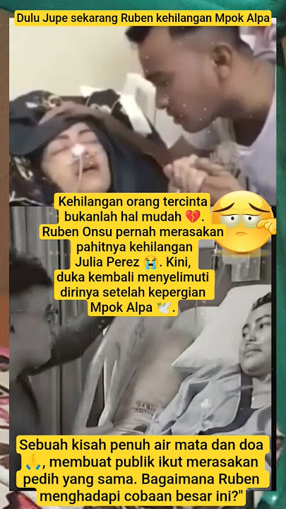 DULU JUPE 💔 SEKARANG MPOK ALPA RUBEN KEMBALI HARUS RELA KEHILANGAN😢