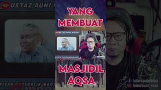 Siapakah Yang Membuat Masjidil Aqsa? - Ceramah Ustaz Auni Mohammad #ceramahustaz #indoreacttv