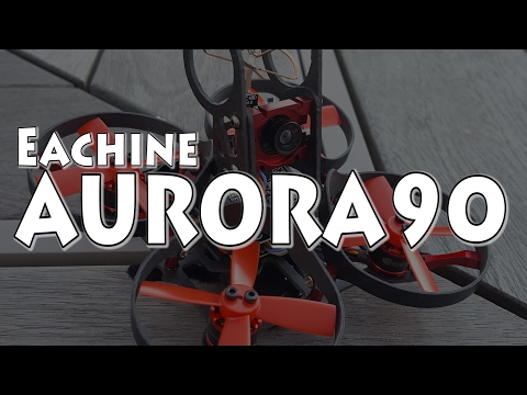 Eachine Aurora 90 Review