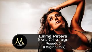 Emma Peters feat. Crisologo — Possédé / deep emotions  / новинки музыки 2021 / новые треки 2021