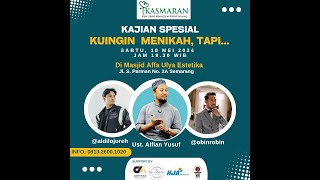 KASMARAN SPESIAL - INGIN MENIKAH, TAPI.....' (Ustadz Alfian Yusuf)