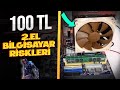 100 TL 2.El Sistem Topladım! 2.El PC Riskli mi? (Risk Aldım)