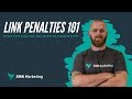 Link Penalties 101: What They Look Like and When to Address Them