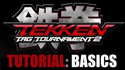 TEKKEN TAG TOURNAMENT 2 - Tutorial Video #1 - The Basics