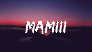 MAMIII  (Letra/Lyrics)