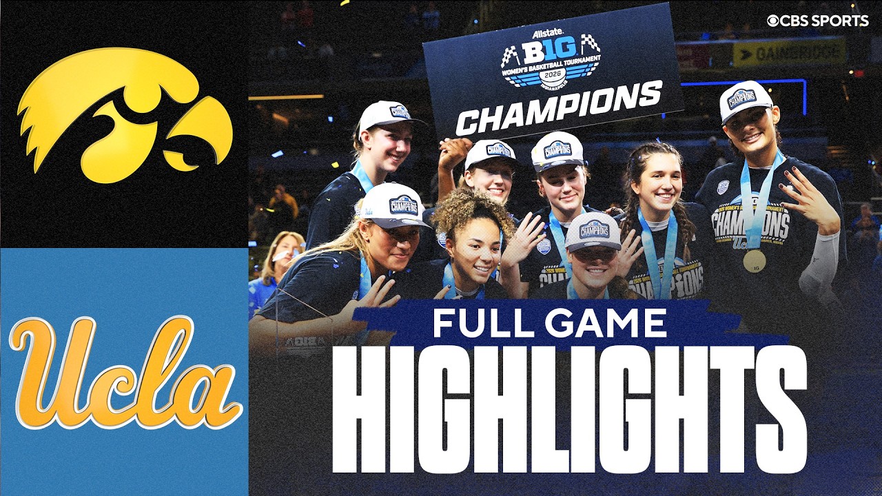 Women's Big Ten Championship: No. 2 Iowa Hawkeyes vs No. 1 UCLA Bruins | Full Game Highlights