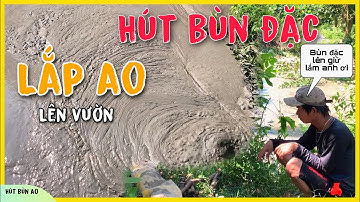 Bùn đặc sệt lắp ao vườn nhìn thấy không chê được | vùng quê MINH CÔNG