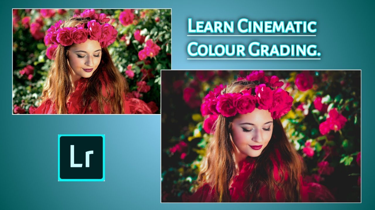 LIGHTROOM CINEMATIC COLOUR GRADING. YouTube