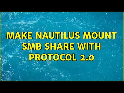 Ubuntu: Make Nautilus mount SMB share with Protocol 2.0 (2 Solutions!!)