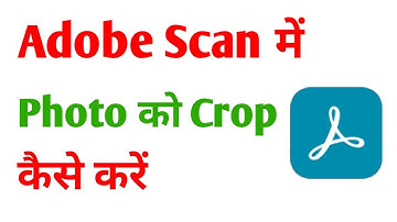 Adobe Scan Me Photo Ko Crop Kaise Kare
