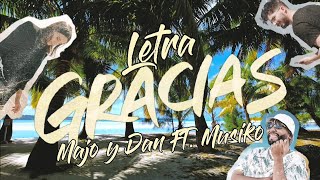 Vignette de la vidéo "Gracias | Majo y Dan FT. Musiko (Letra)"