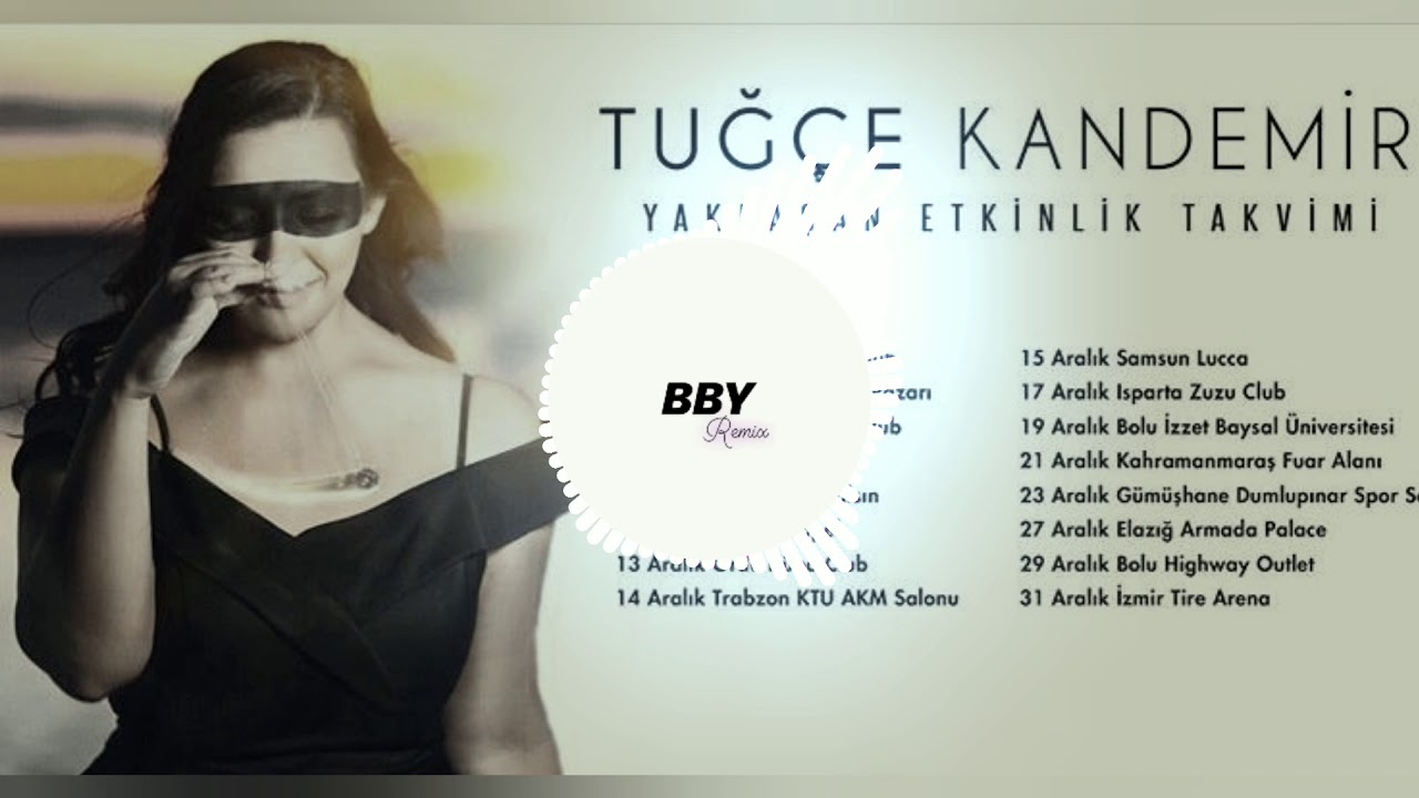Tuğçe Kandemir - El Alem-en ilginç remix(BBY Remix) adlı videoyu YouTube'da izle Tuğçe Kandemir - El Alem-en ilginç remix(BBY Remix) adlı videoyu YouTube'da izle