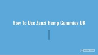 Zenzi Hemp Gummies Uk