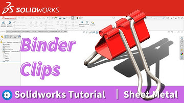How to create Binder Clips in Solidworks | Solidworks Sheet Metal Tutorial |  Solidworks Assembly