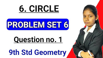 problem set 6 geometry 9th class | chapter 6 circle Question no 1 Maharashtra board