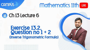 11th Class Math Live Lecture 6, Ch no 13, Exercise 13.2, Question no 1 + 2 (Inverse Trigonometric Fo