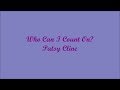 Who Can I Count On? (¿En Quién Puedo Contar?) - Patsy Cline (Lyrics - Letra)