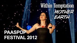 Within Temptation - Mother Earth (Live at Paaspop 2012)