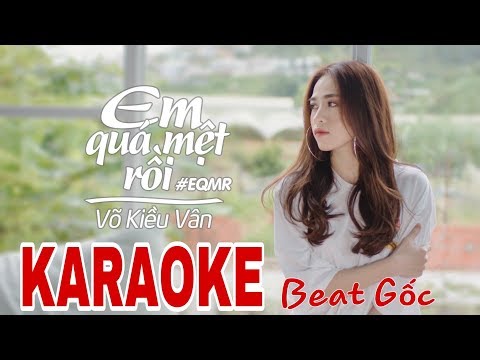 Em Quá Mệt Rồi - Võ Kiều Vân (KARAOKE)